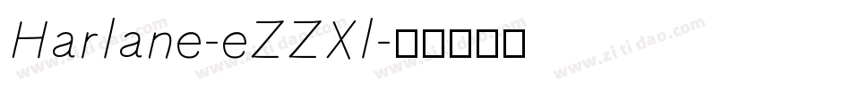 Harlane-eZZXl字体转换 Harlane-eZZXl字体转换