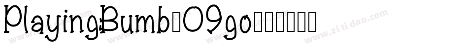 PlayingBumb-09go字体转换