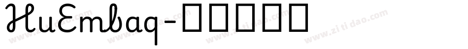 HuEmbaq字体转换