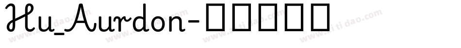 Hu_Aurdon字体转换