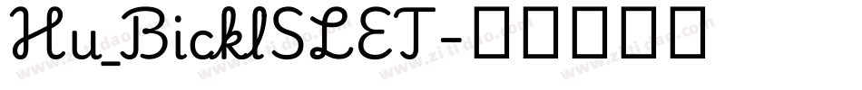 Hu_BicklSLET字体转换