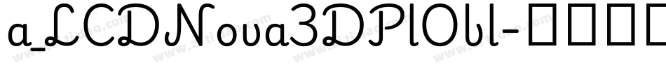a_LCDNova3DPlObl字体转换