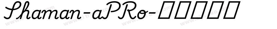 Shaman-aPRo字体转换