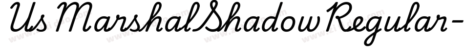 UsMarshalShadowRegular-PwZ2字体转换 UsMarshalShadowRegular-PwZ2字体转换