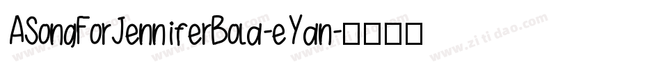 ASongForJenniferBold-eYdn字体转换