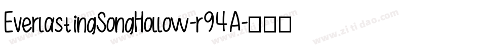EverlastingSongHollow-r94A字体转换 EverlastingSongHollow-r94A字体转换