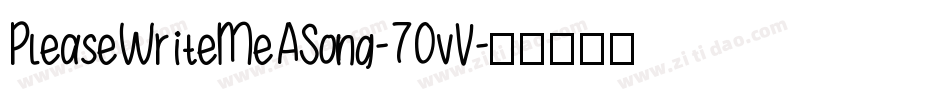 PleaseWriteMeASong-70vV字体转换