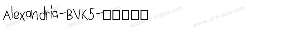 Alexandria-BVK5字体转换