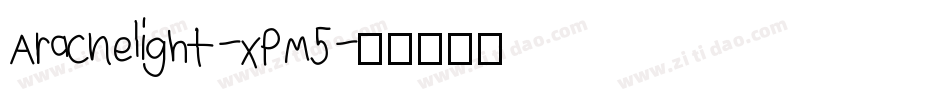 Aracnelight-xPM5字体转换
