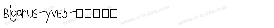 Bigarus-yvE5字体转换