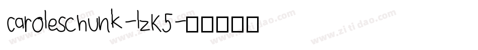 Caroleschunk-lzK5字体转换