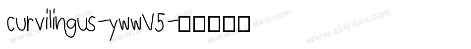 Curvilingus-ywwV5字体转换