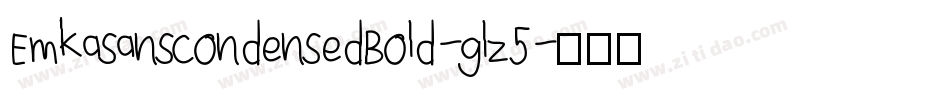EmkasanscondensedBold-glz5字体转换