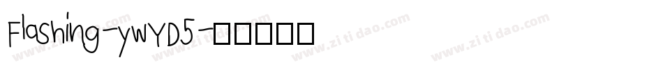 Flashing-ywYD5字体转换