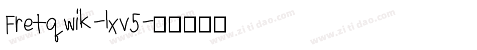 Fretqwik-lxv5字体转换