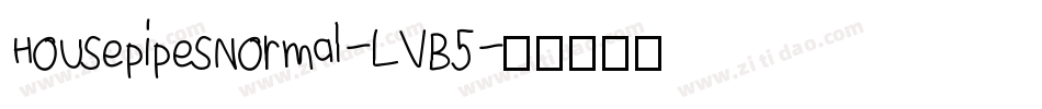 HousepipesNormal-LVB5字体转换