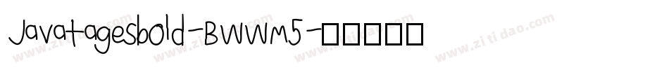 Javatagesbold-BWWM5字体转换