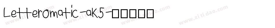 Letteromatic-aK5字体转换