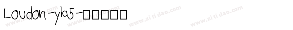 Loudon-yla5字体转换