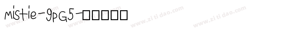 Mistie-9pG5字体转换