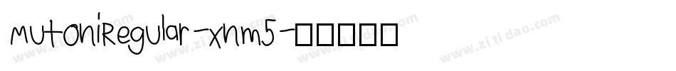 MutoniRegular-xnm5字体转换