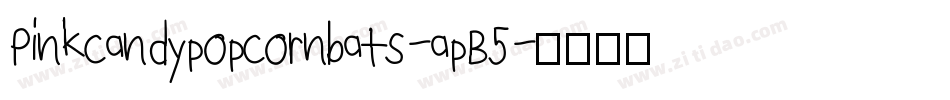 Pinkcandypopcornbats-apB5字体转换