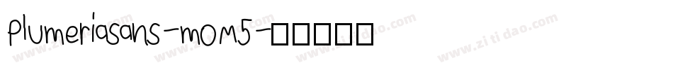 Plumeriasans-mOM5字体转换