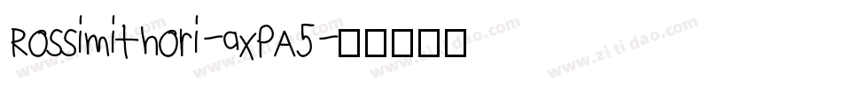 Rossimithori-axPA5字体转换