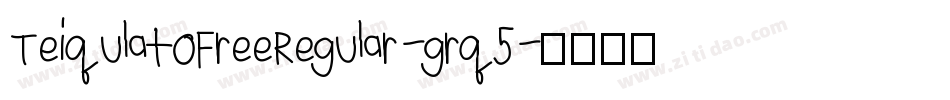 TeiqulatoFreeRegular-grq5字体转换