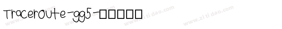 Traceroute-gg5字体转换