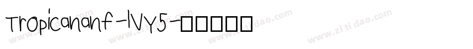 Tropicananf-lVY5字体转换
