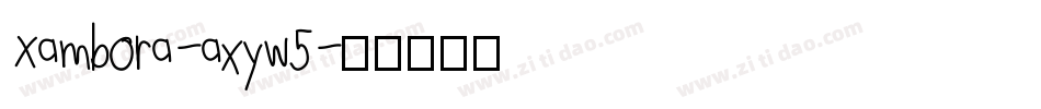 Xambora-axyw5字体转换