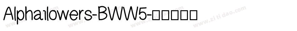 Alphaflowers-BWW5字体转换
