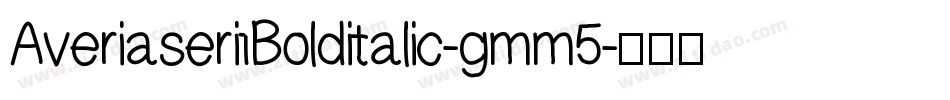 AveriaserifBolditalic-gmm5字体转换