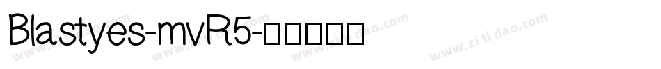 Blastyes-mvR5字体转换