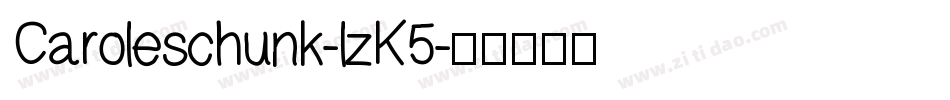 Caroleschunk-lzK5字体转换
