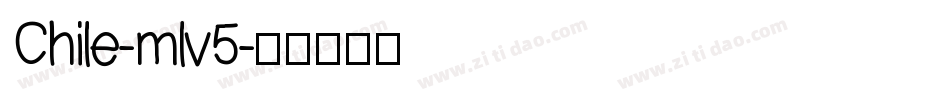 Chile-mlv5字体转换