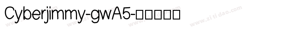 Cyberjimmy-gwA5字体转换