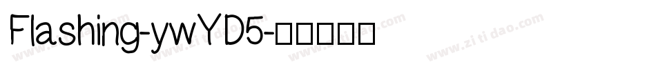 Flashing-ywYD5字体转换