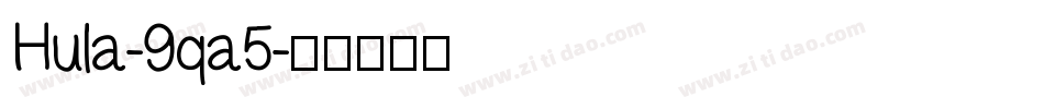 Hula-9qa5字体转换