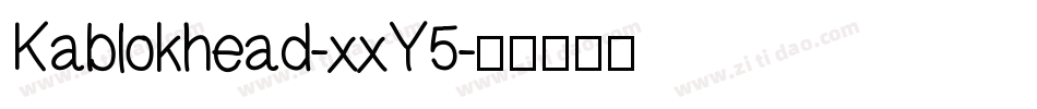 Kablokhead-xxY5字体转换
