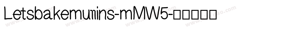 Letsbakemuffins-mMW5字体转换