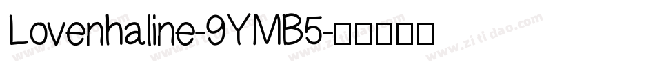 Lovenhaline-9YMB5字体转换