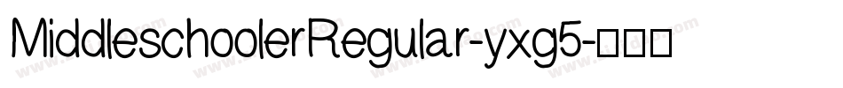 MiddleschoolerRegular-yxg5字体转换