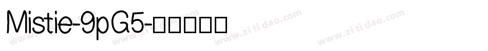 Mistie-9pG5字体转换