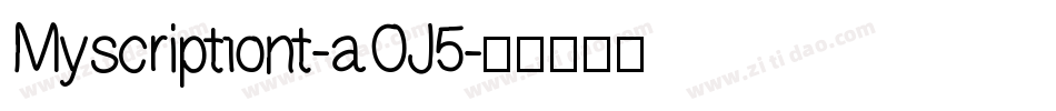 Myscriptfont-aOJ5字体转换