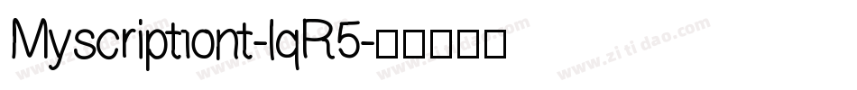 Myscriptfont-lqR5字体转换