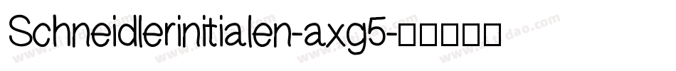 Schneidlerinitialen-axg5字体转换