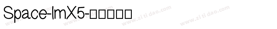 Space-lmX5字体转换