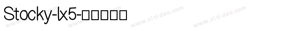 Stocky-lx5字体转换